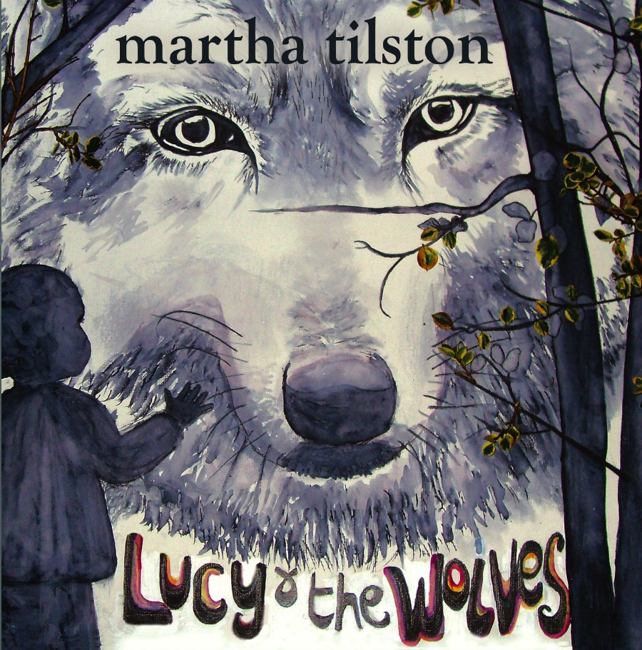 Martha Tilston, Lucy And The Wolves