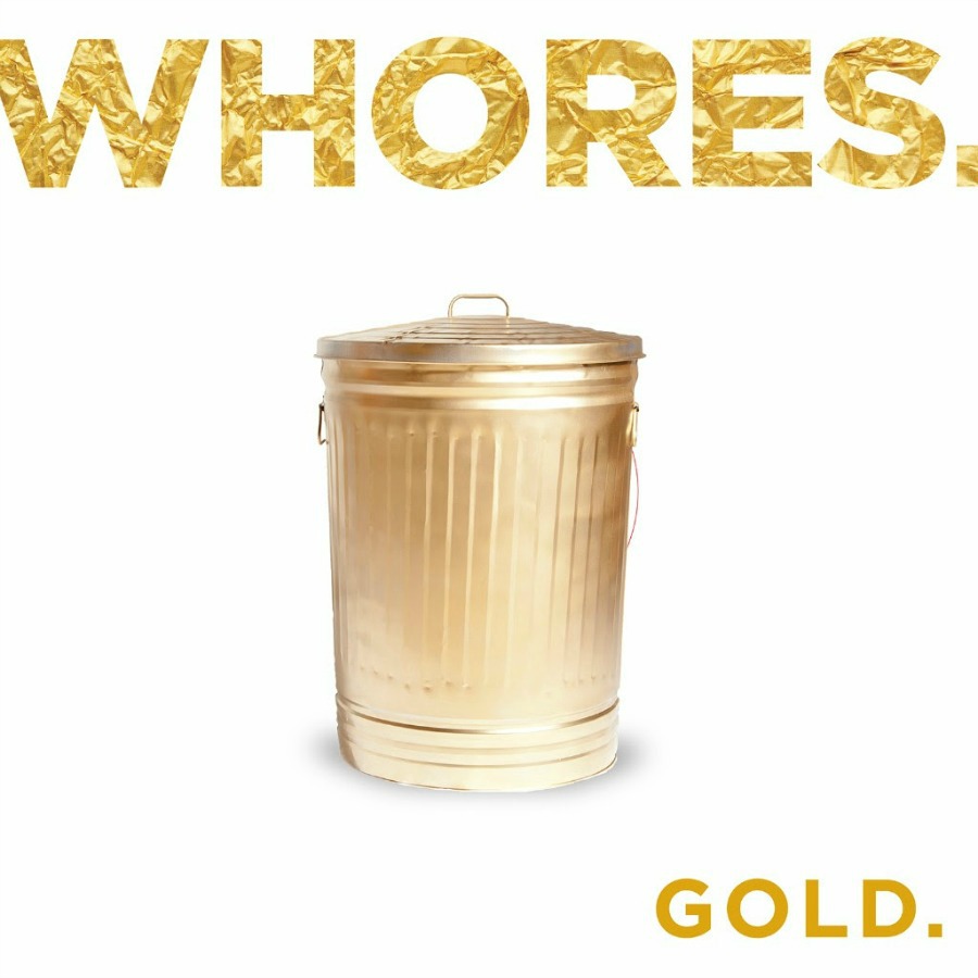 Whores - Gold